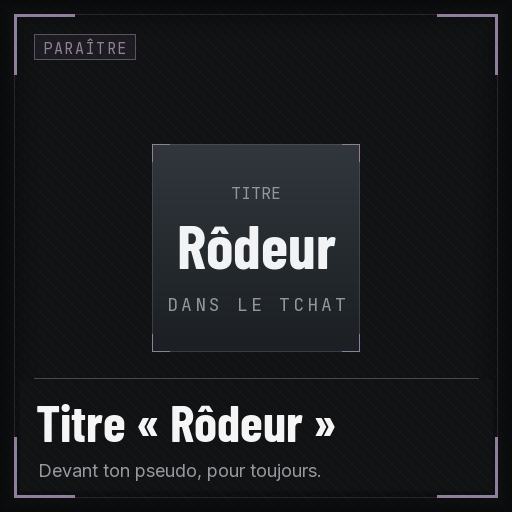 Titre « Rôdeur »